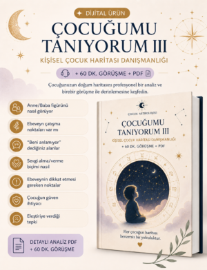 Kişisel Çocuk Haritası Danışmanlığı / Çocuğumu Tanıyorum (Paket III)